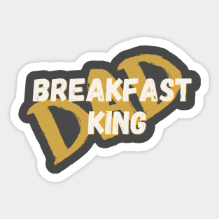 Breakfast King Dad Sticker